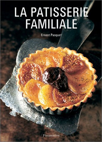 La Patisserie Familiale (French Edition) by PASQUET ERNEST (Hardcover)