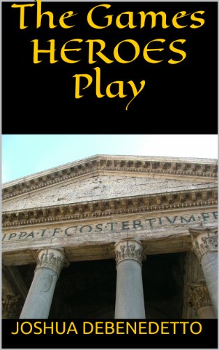 The Games Heroes Play (The Academy Trilogy Book 1)