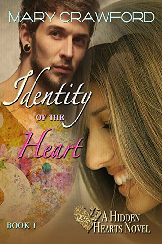 Identity of the Heart (A Hidden Hearts Novel Book 1) by [Crawford, Mary]