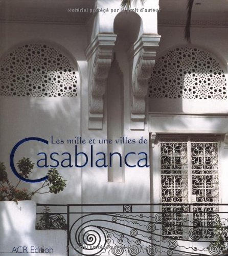 Les  mille et une villes de Casablanca