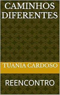 Livro Caminhos Diferentes : REENCONTRO