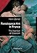 Renaissance Art in France: The Invention of Classicism (Langue anglaise) by Henri Zerner