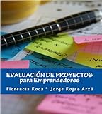 Evaluación de Proyectos para Emprendedores (Spanish Edition)