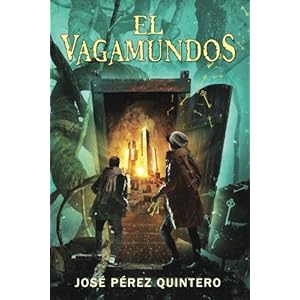 El Vagamundos (Crónicas de los Cerrajeros) (Volume 1) (Spanish Edition)