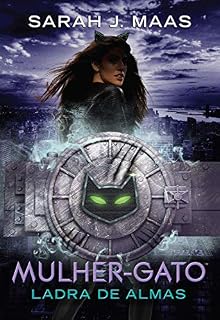 Livro Mulher-Gato: Ladra de almas (Lendas da DC Livro 3)