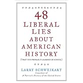 48 Liberal Lies About American History: (That You Probably Learned in School)