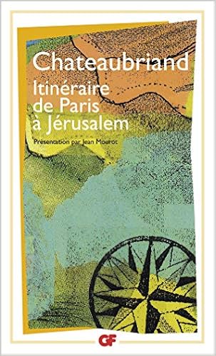 Amazon Fr Itineraire De Paris A Jerusalem Chateaubriand Francois Rene De Livres