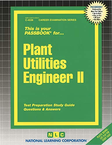 Plant Utilities Engineer II: Passbooks Study Guide (Career Examination Series)