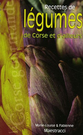 Recettes de légumes de Corse et d'ailleurs