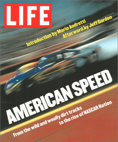 American Speed From Dirt Tracks To Nascar Sullivan Robert Life Magazine Magazine Editors Of Life Amazon Com Books