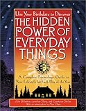 The Hidden Power Of Everyday Things: A Complete Personology Guide To Your Lifestyle For Each Day Of by