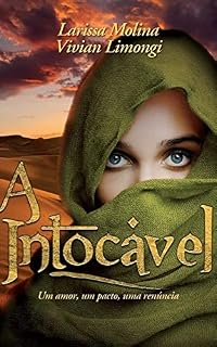 Livro A Intocável: : Um amor, um pacto, uma renúncia