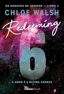 Livro Redeeming 6: O amor é a última chance (Os Garotos de Tommen Livro 4)