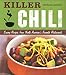 Killer Chili:  Savory Recipes from North AmericaÆs Favorite Chilli Restaurants