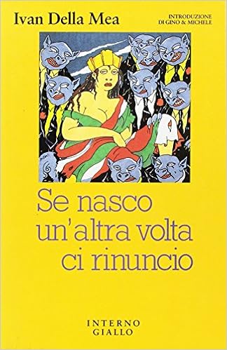Ivan Della Mea - Se nasco un'altra volta ci rinuncio (1994)