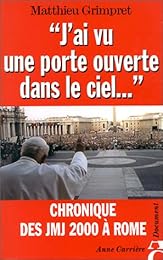 " J'ai vu une porte ouverte dans le ciel"
