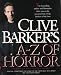 Clive Barker's A-Z Horror by 