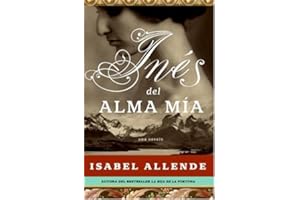 Ines del Alma Mia: Una Novela (Spanish Edition)