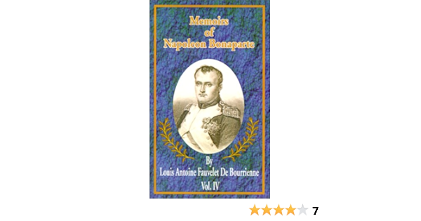 Amazon Com Memoirs Of Napoleon Bonaparte Memoirs Of Napolean Bonaparte 9780898753615 De Bourrienne Louis Antonine Fauve Phipps Ramsay Weston Books