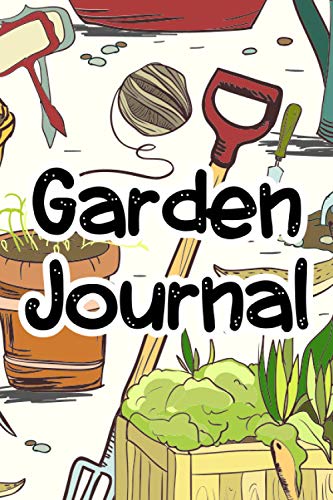 Garden Journal: Plant Collection Notebook, A Journal For Garden Enthusiasts, Planting Diary And Logbook