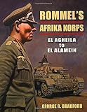 Rommel's Afrika Korps: El Agheila to El Alamein (Stackpole Military History Series)