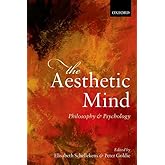 The Aesthetic Mind: Philosophy and Psychology