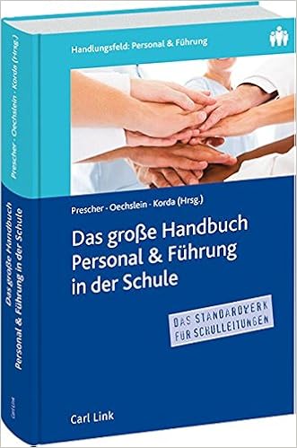 Das Grosse Handbuch Personal Fuhrung In Der Schule Amazon De Prescher Prof Thomas Oechslein Dr Karin Korda Birgit Bucher