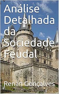 Livro Análise Detalhada da Sociedade Feudal
