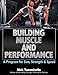 Building Muscle and Performance: A Program for Size, Strength & Speed