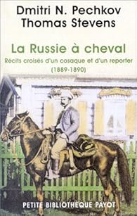 Livres Couvertures de La Russieà cheval : Récits croisés d'un cosaque et d'un reporter (1889-1890)