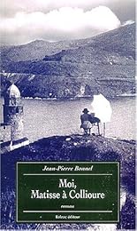 Moi, Matisse à Collioure