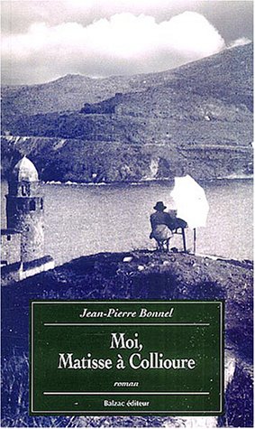 Moi, Matisse à Collioure