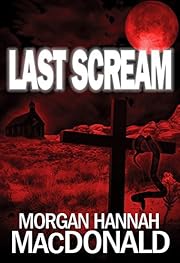 LAST SCREAM (The Thomas Family Book 3)