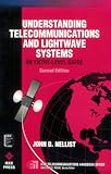 Understanding Telecommunications and Lightwave Systems : An Entry-Level Guide, Nellist, John G., 0780311132