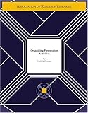 Preservation Planning Program Resource Guides : Organizing Preservation Activities, Cloonan, Michele Valerie, 091800666X