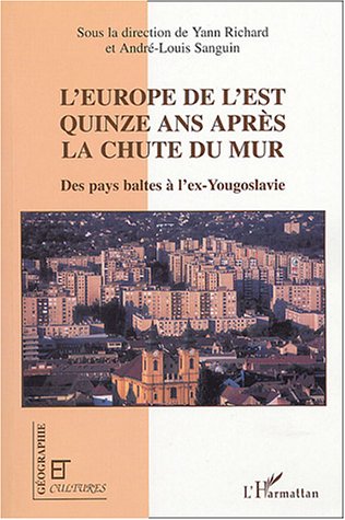 L' Europe de l'Est quinze ans après la chute du mur