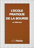 L'Ecole pratique de la bourse en 1000 mots by