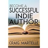 Become a Successful Indie Author: Work Toward Your Writing Dream