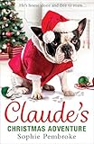 Claude's Christmas Adventure: The must-read Christmas dog book of 2019! by Sophie Pembroke