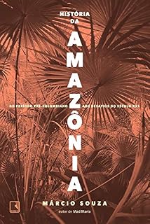 Livro História da Amazônia: Do período pré-colombiano aos  desafios do século XXI