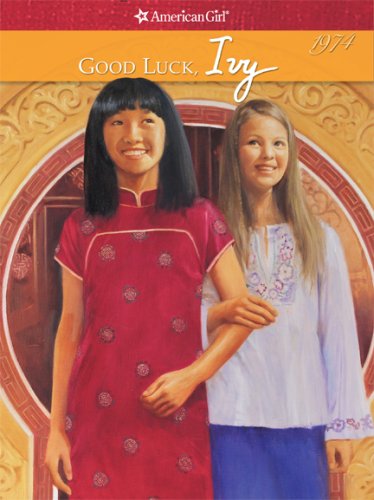 Good Luck, Ivy: 1976 (American Girl (American Girl Publishing))