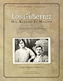 Los Gutierrez: Del Rancho El Molino (Spanish Edition)