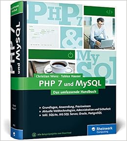 Php 7 Und Mysql Von Den Grundlagen Bis Zur Professionellen