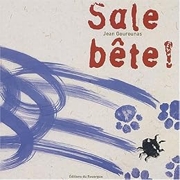 Sale bête !