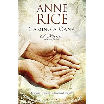 Camino a Caná (El Mesías 2) (HISTÓRICA) Camino a Caná (El Mesías 2) (HISTÓRICA)