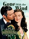 Image de Gone With The Wind: Trivia, Secrets, and Behind-the-Scenes Stories of America's Greatest Epic