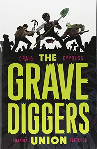 The Gravediggers Union Volume 1 by Wes Craig