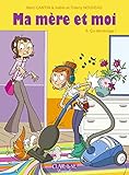 Ma mère et moi, Tome 5 : Ca déménage ! by 
