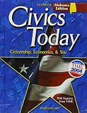 Civics Today: Citizenship, Economics, & You; Alabama Edition