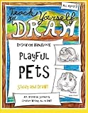 Playful Pets - Research Guide: Art, Science and Creative Writing Workbook (Teach Yourself to Draw - Series 1) (Volume 5) by Sarah Janisse Brown